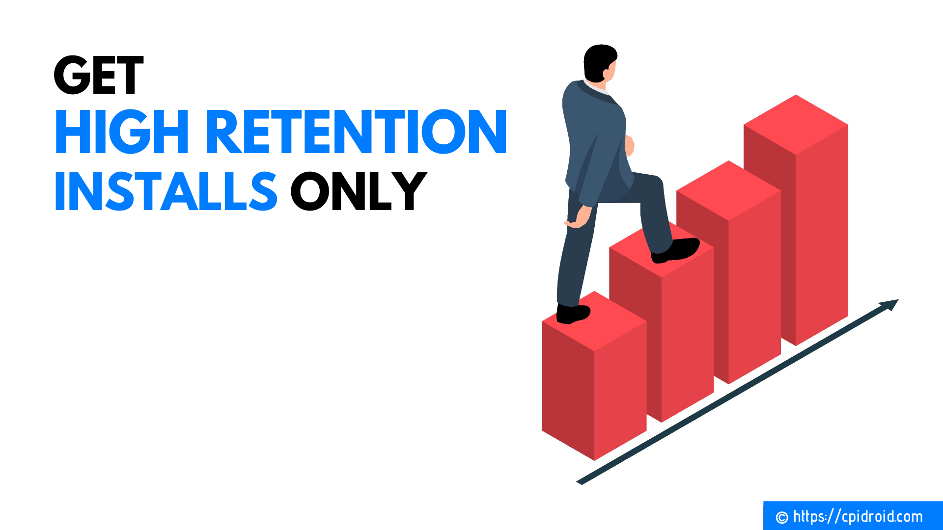 Get High Retention Installs Only