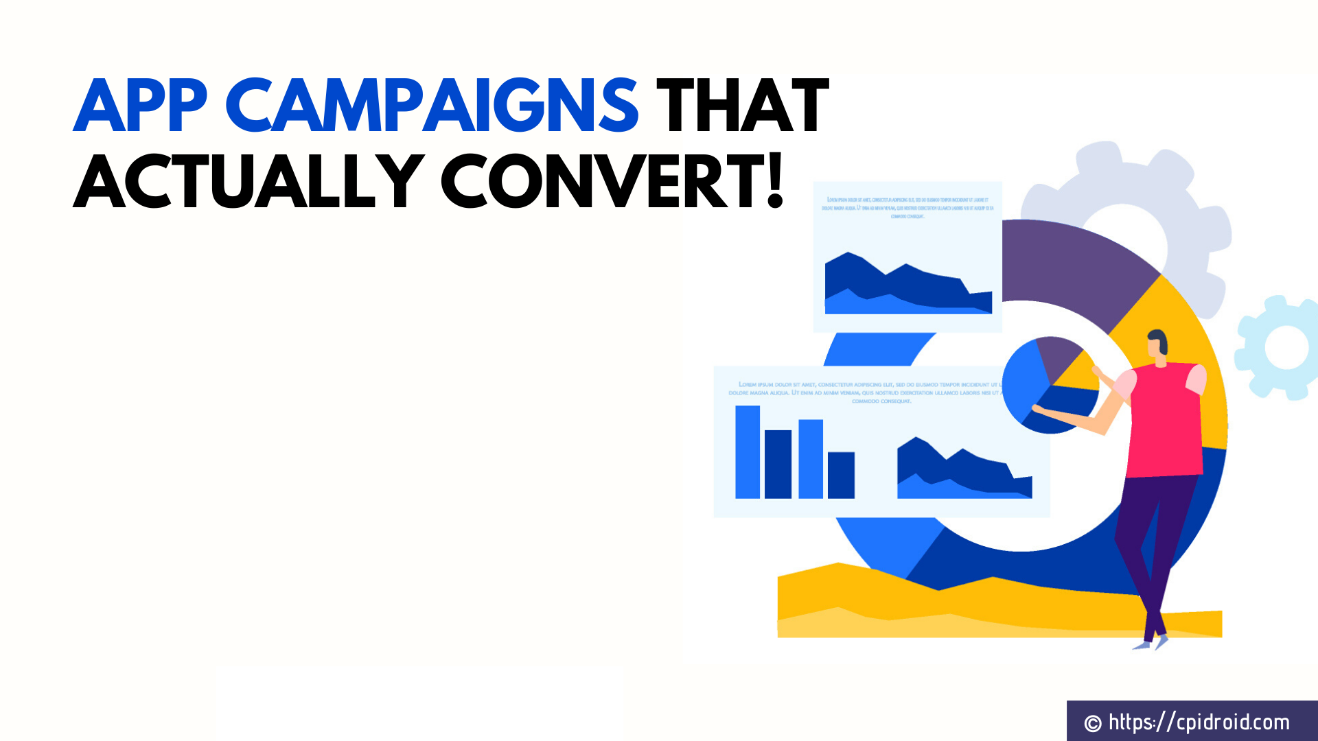App Campaigns that actually convert!